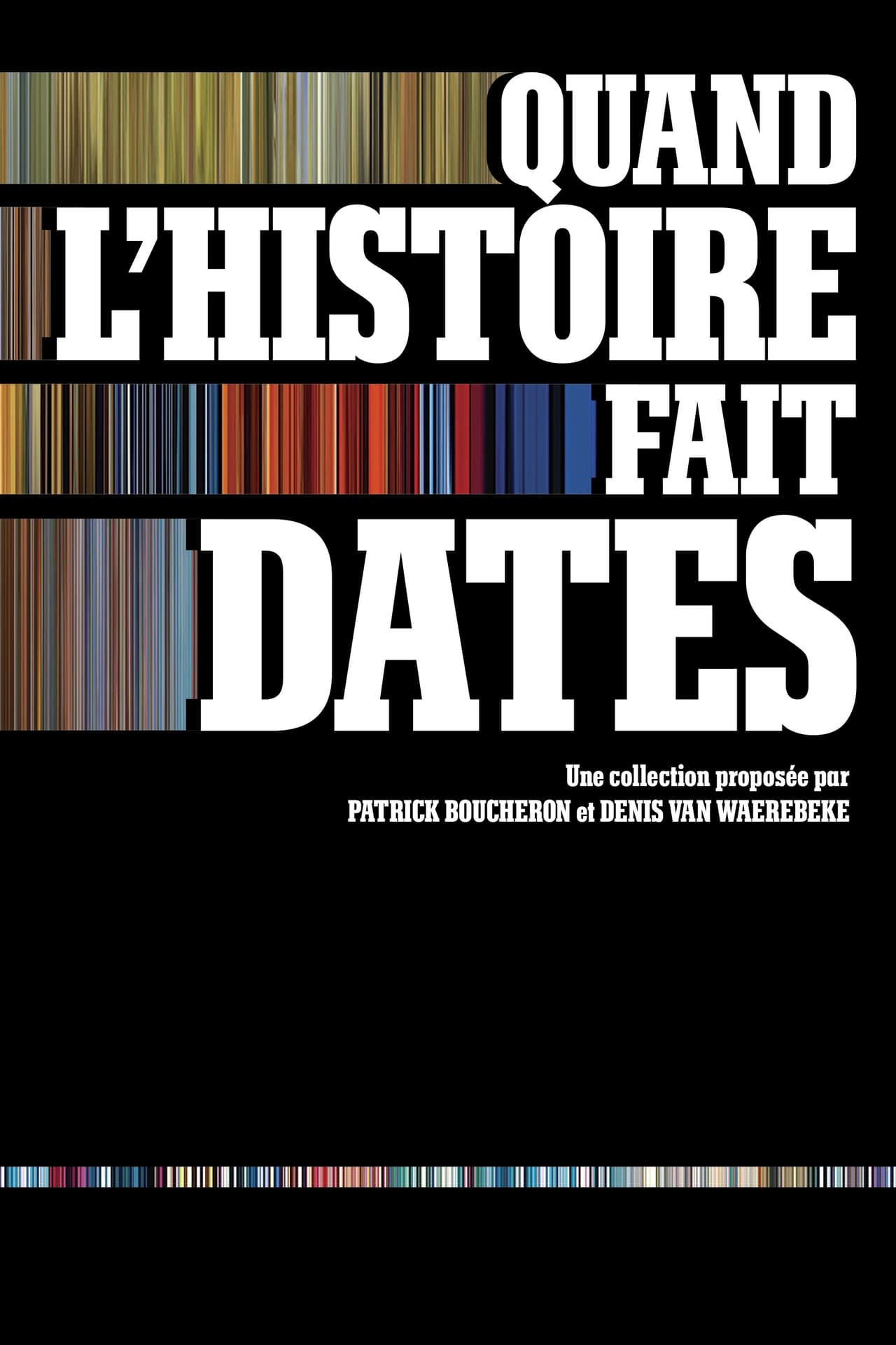 Serie Quand l'histoire fait dates