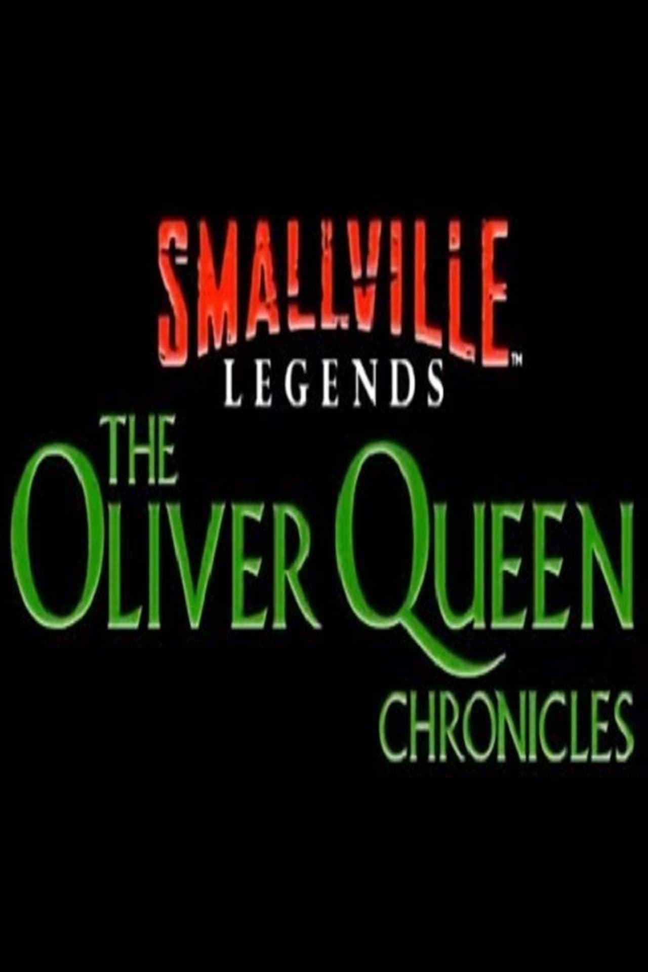 Serie Smallville Legends: The Oliver Queen Chronicles