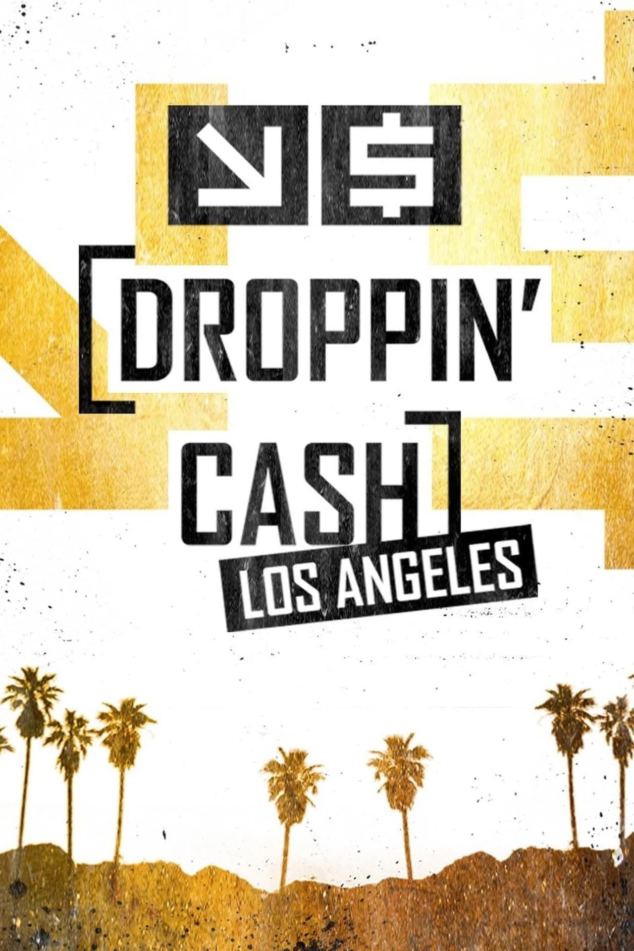 Series Droppin' Cash: Los Angeles