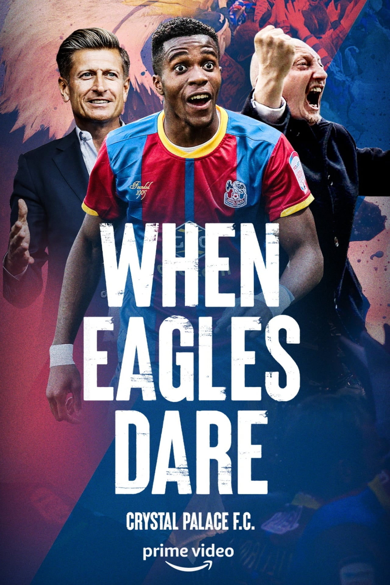 Serie When Eagles Dare: Crystal Palace F.C.