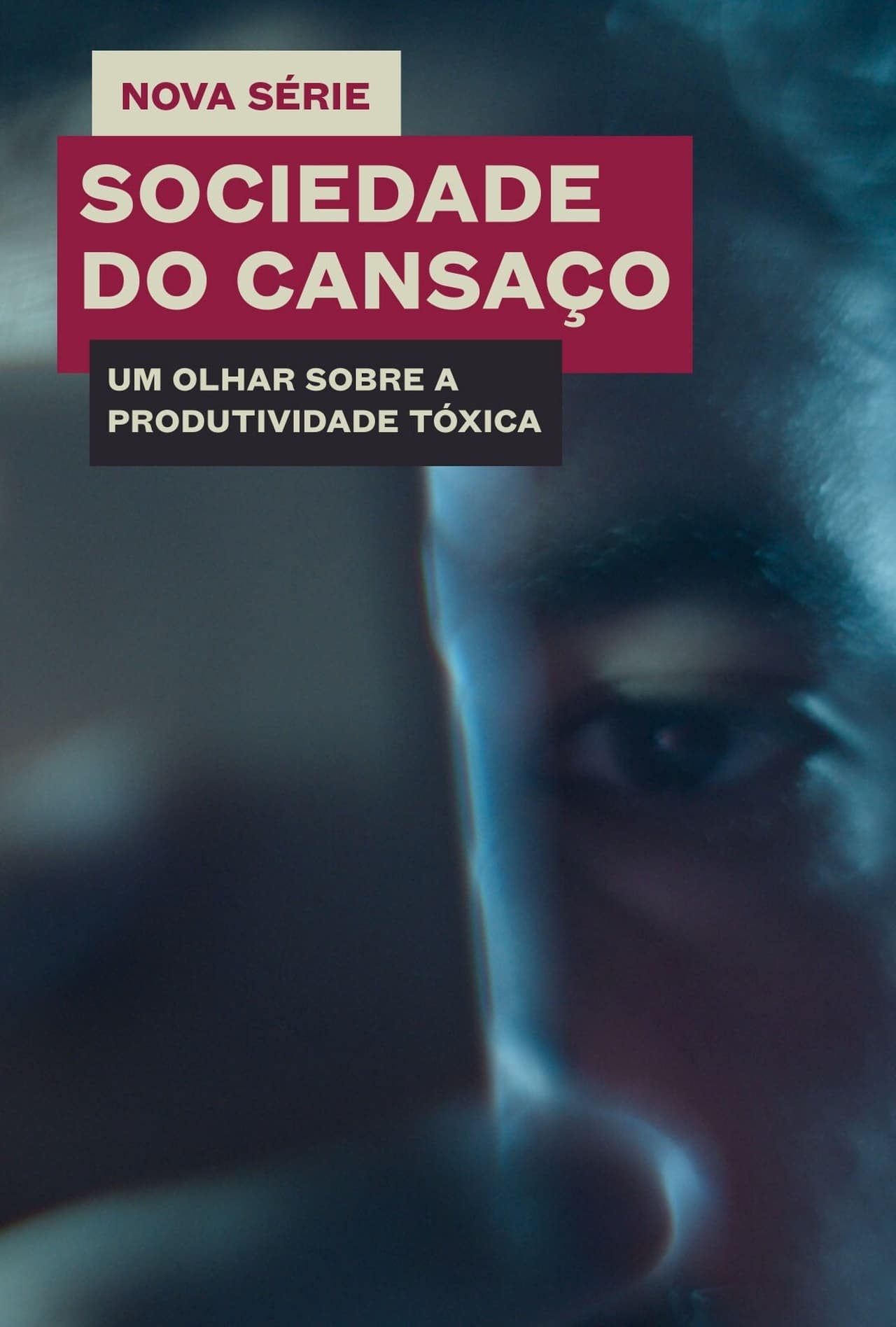 Serie Sociedade do Cansaço