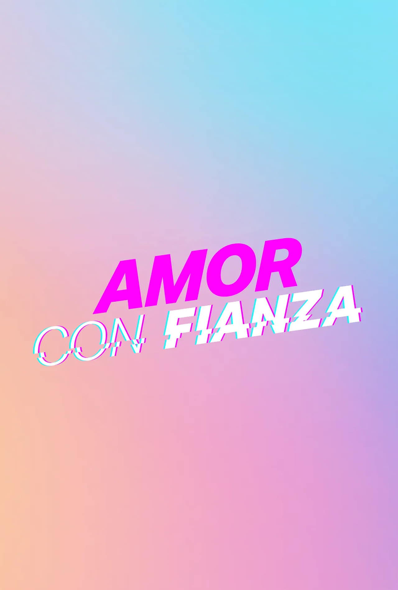 Serie Amor con fianza