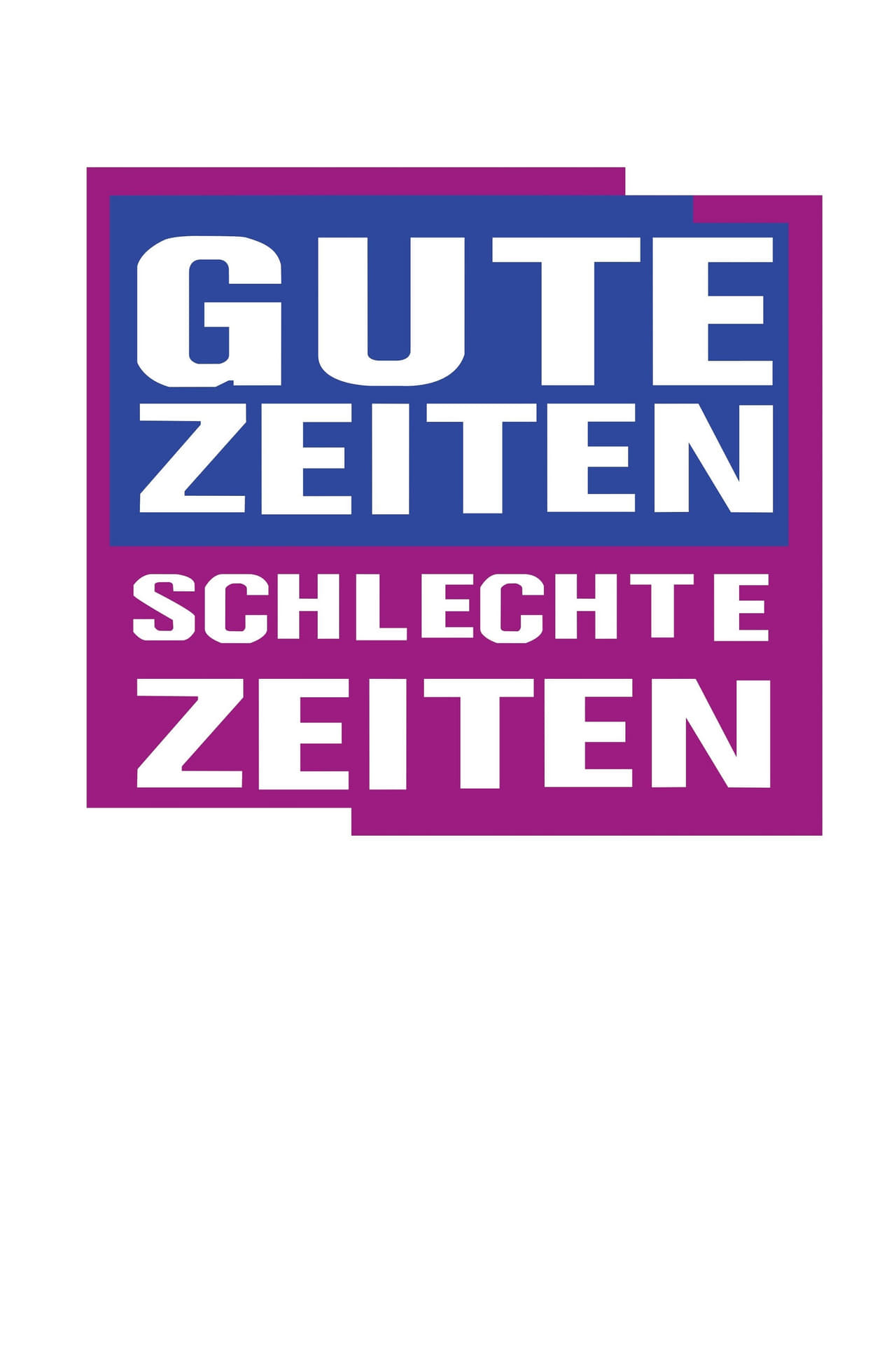 Serie Gute Zeiten, schlechte Zeiten