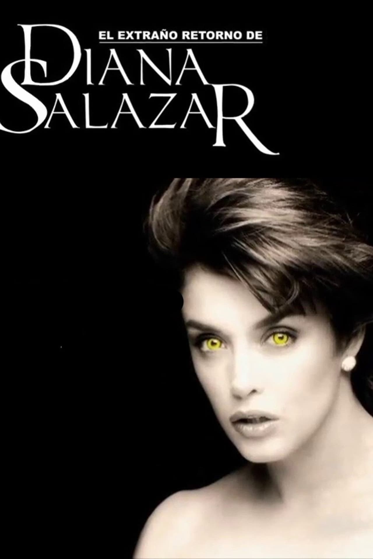 Series El extraño retorno de Diana Salazar