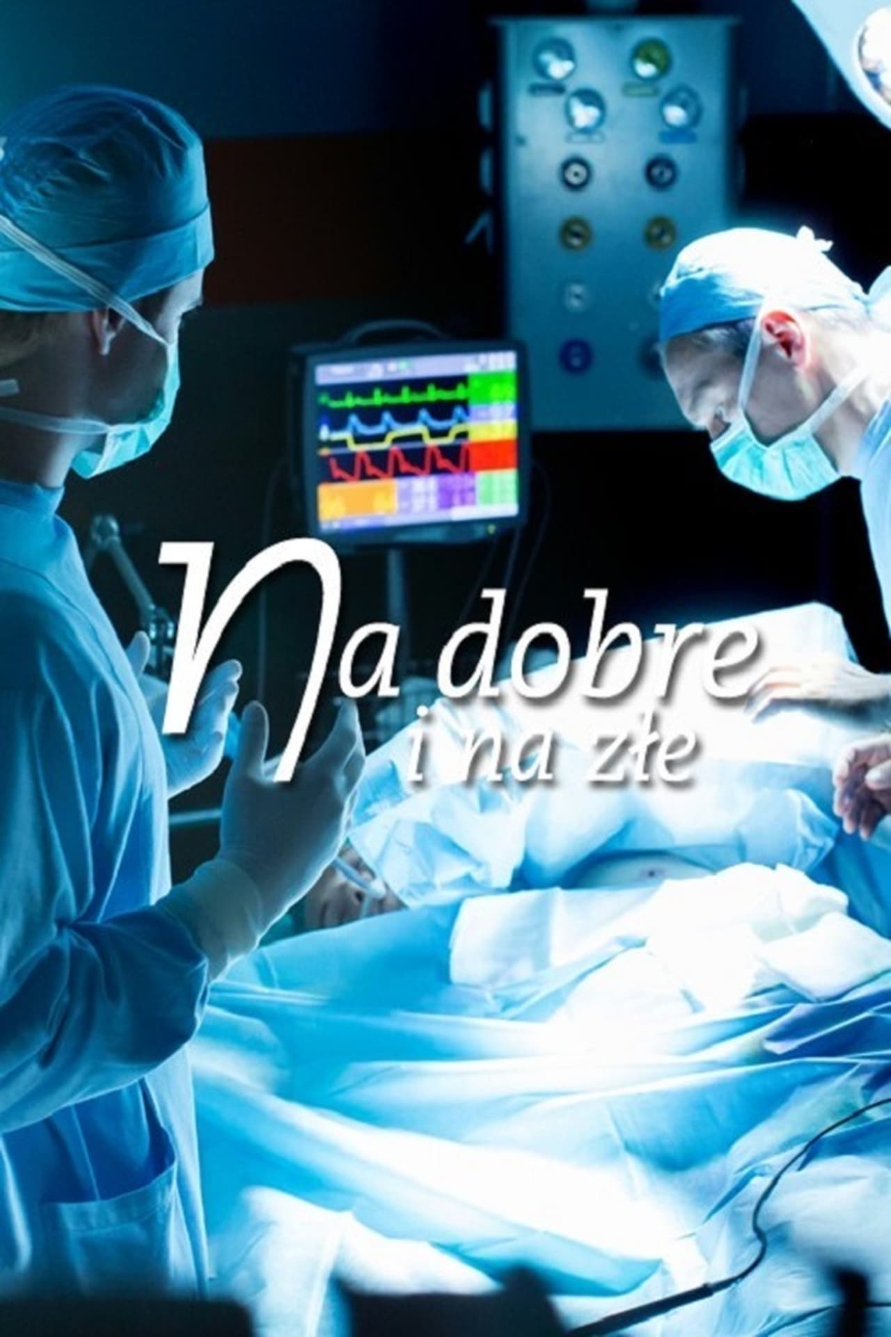 Serie Na dobre i na złe