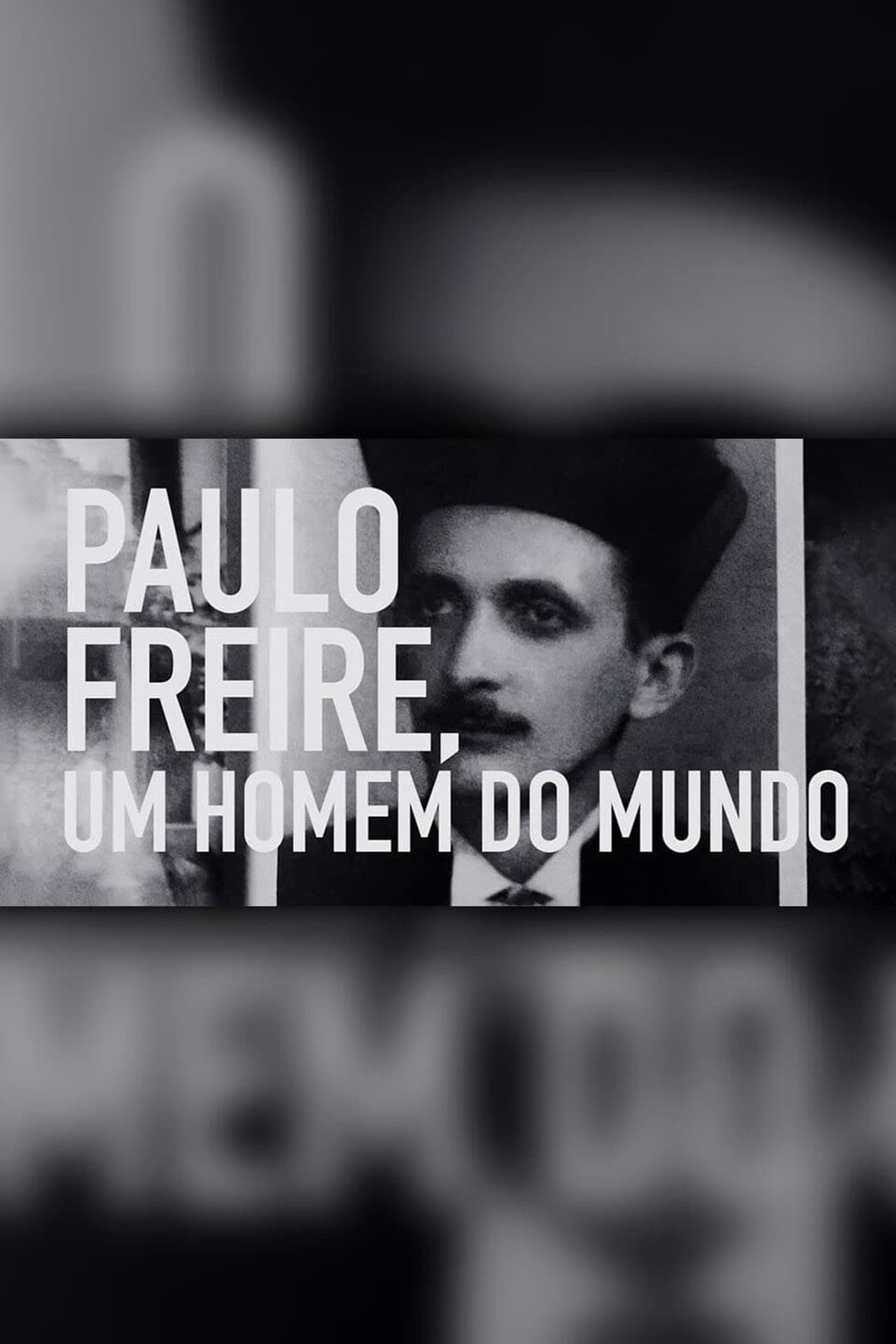 Serie Paulo Freire: Um Homem do Mundo