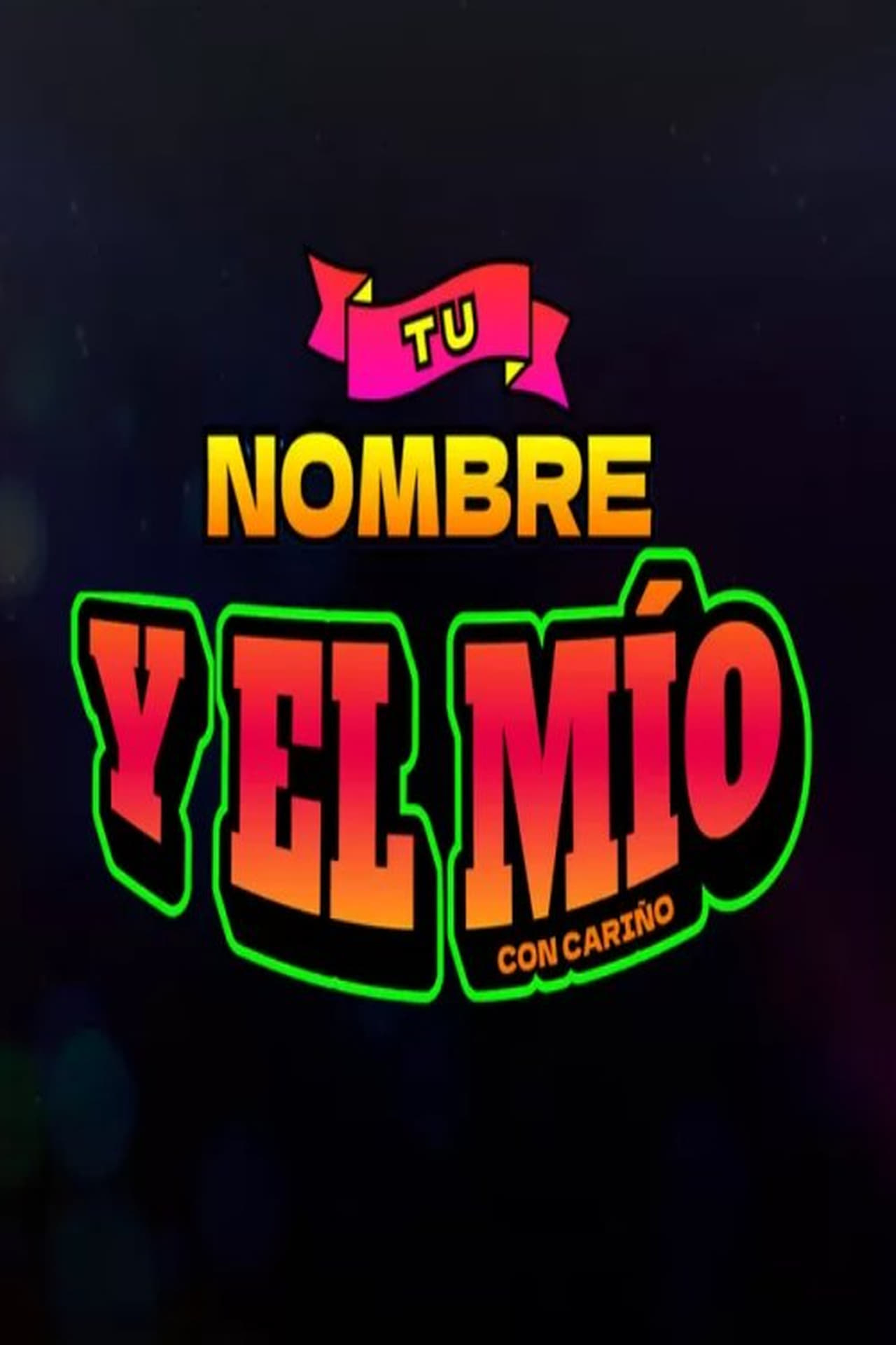 Serie Tu Nombre y el Mio