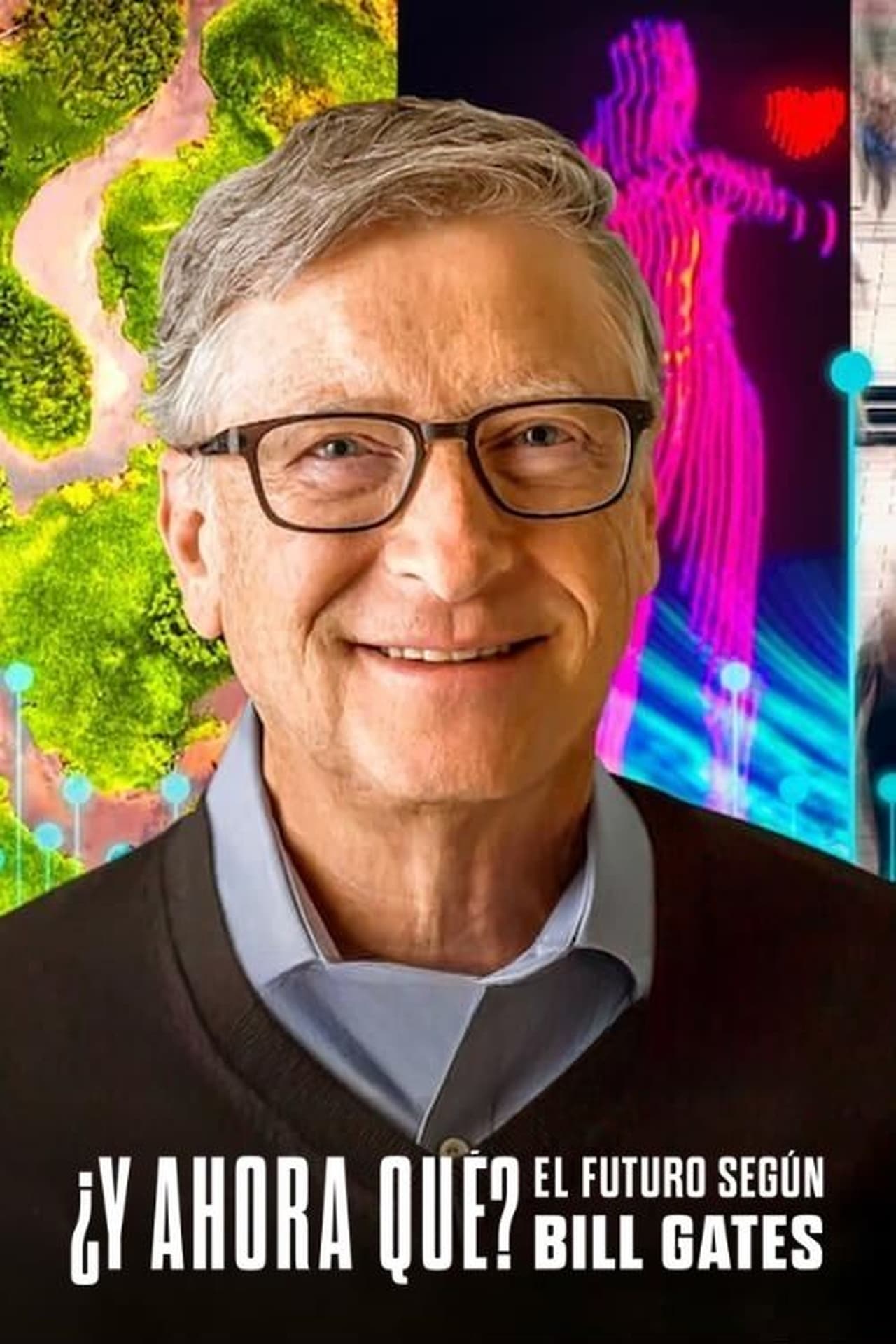 Serie ¿Y ahora qué? El futuro según Bill Gates