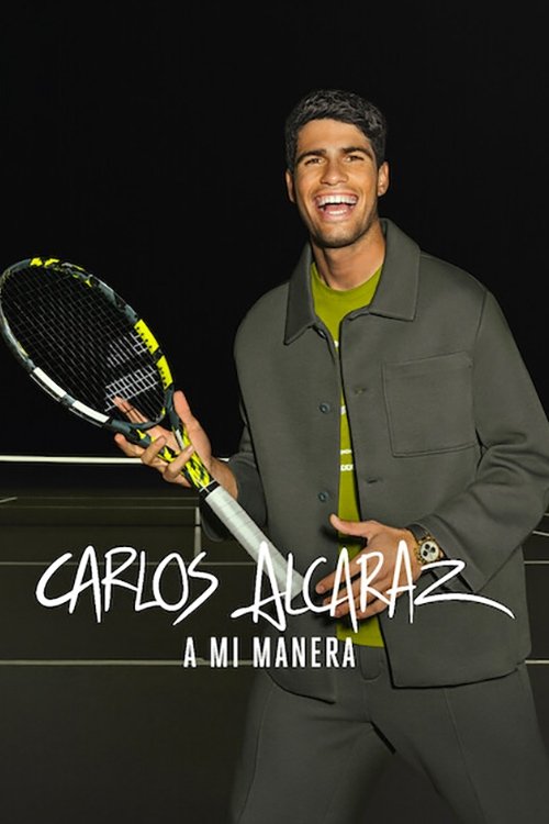 Serie Carlos Alcaraz: A mi manera