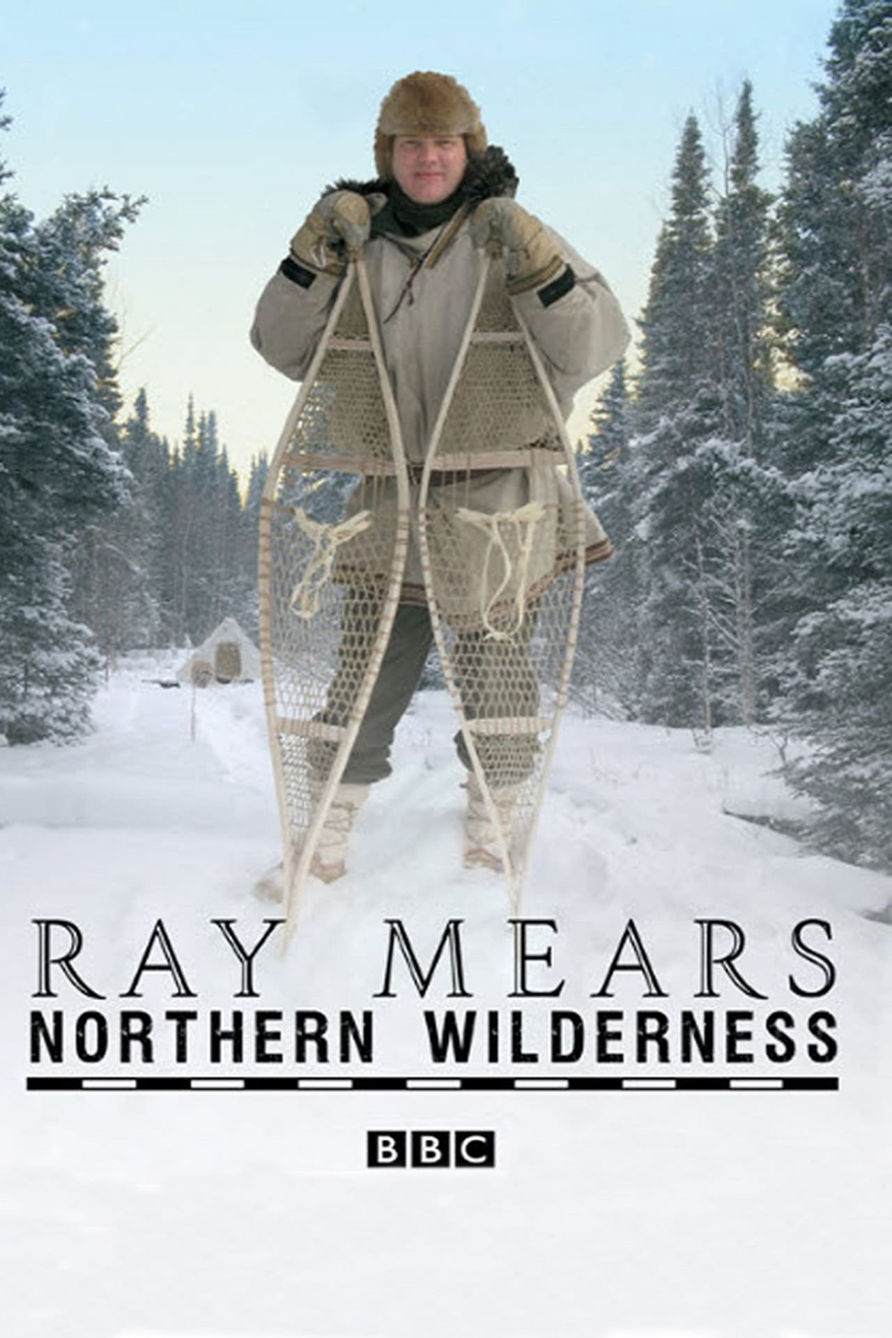 Serie Ray Mears' Northern Wilderness