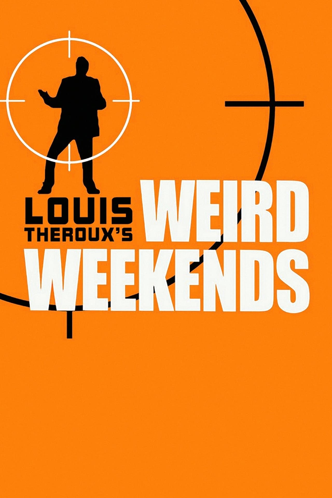 Serie Louis Theroux's Weird Weekends