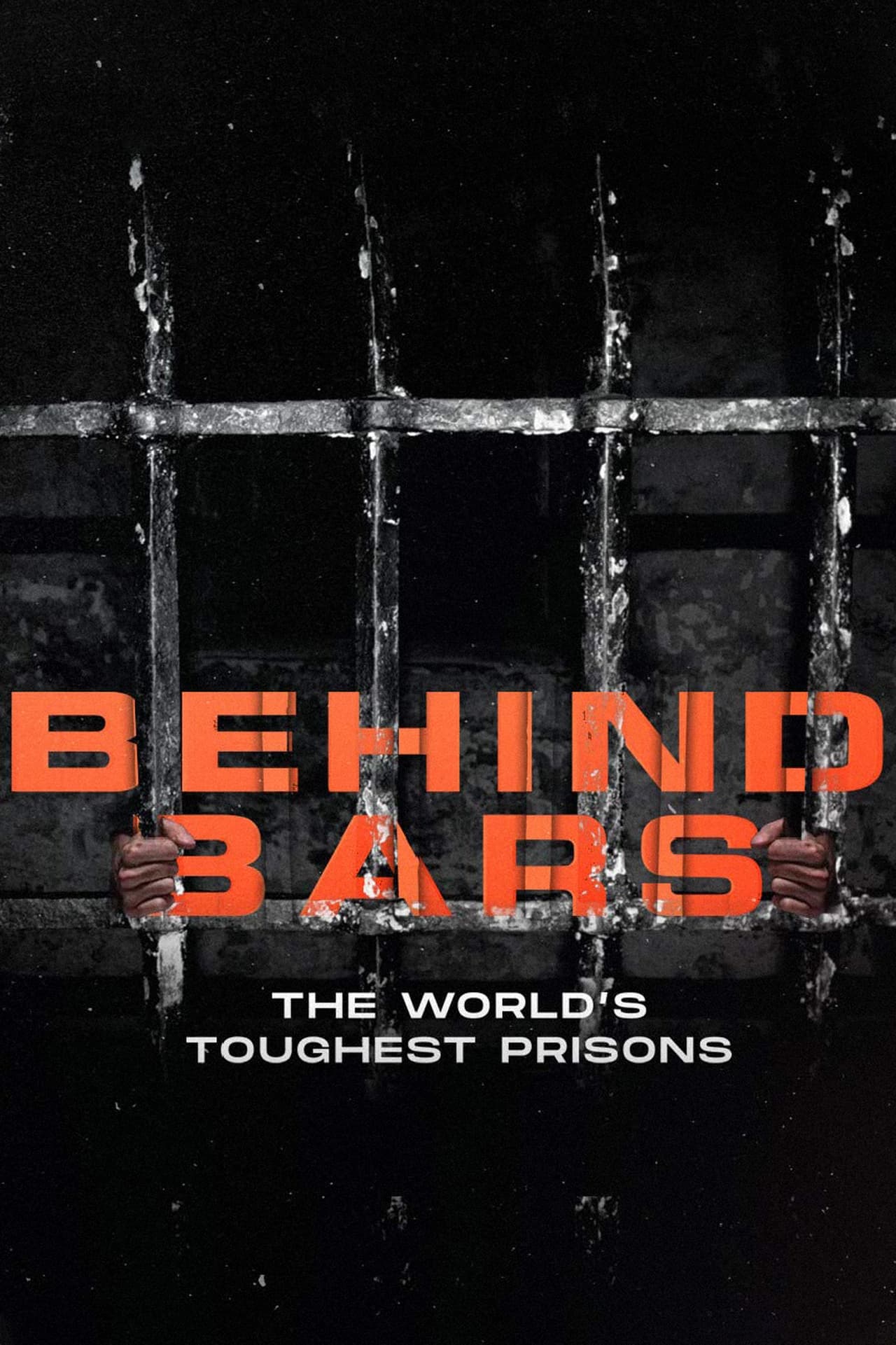 Series Behind Bars: The World's Toughest Prisons