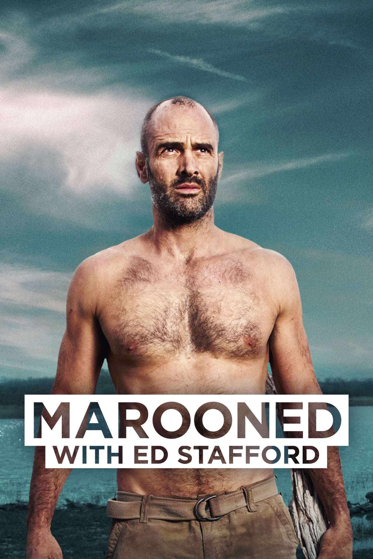 Serie Marooned with Ed Stafford