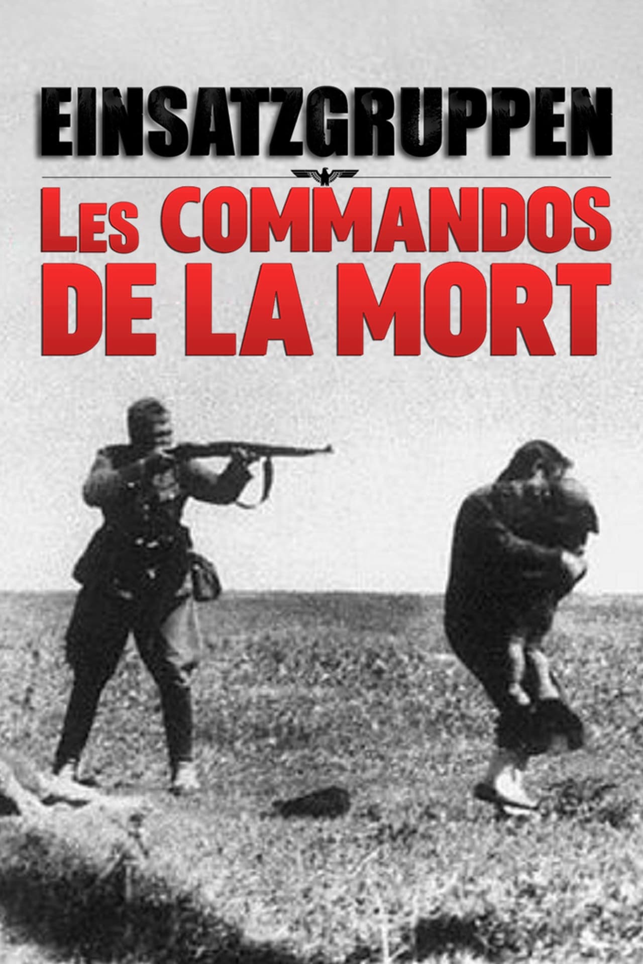 Serie Einsatzgruppen : Les commandos de la mort