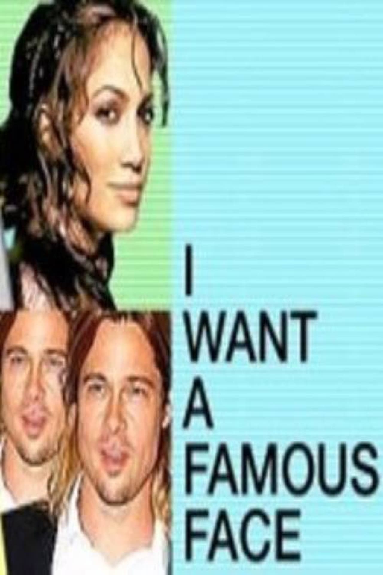Serie I Want a Famous Face