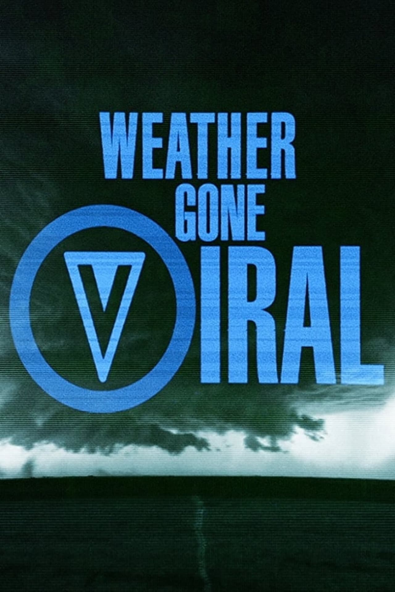 Serie Weather Gone Viral