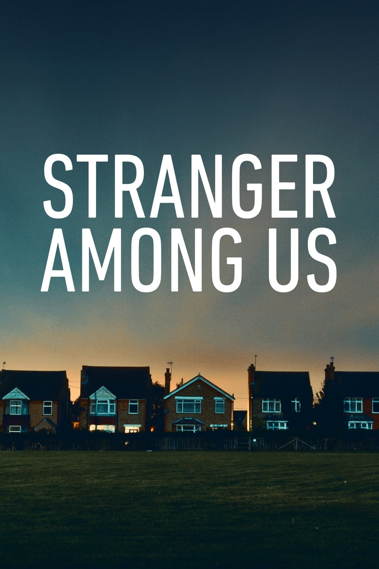 Serie Stranger Among Us